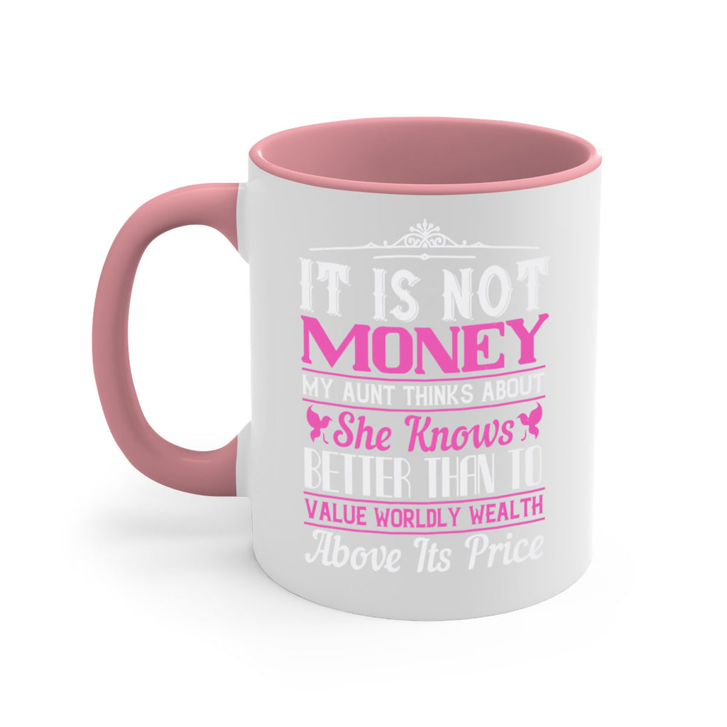 It is not money my aunt thinks about Style 43#- aunt-Mug / Coffee Cup