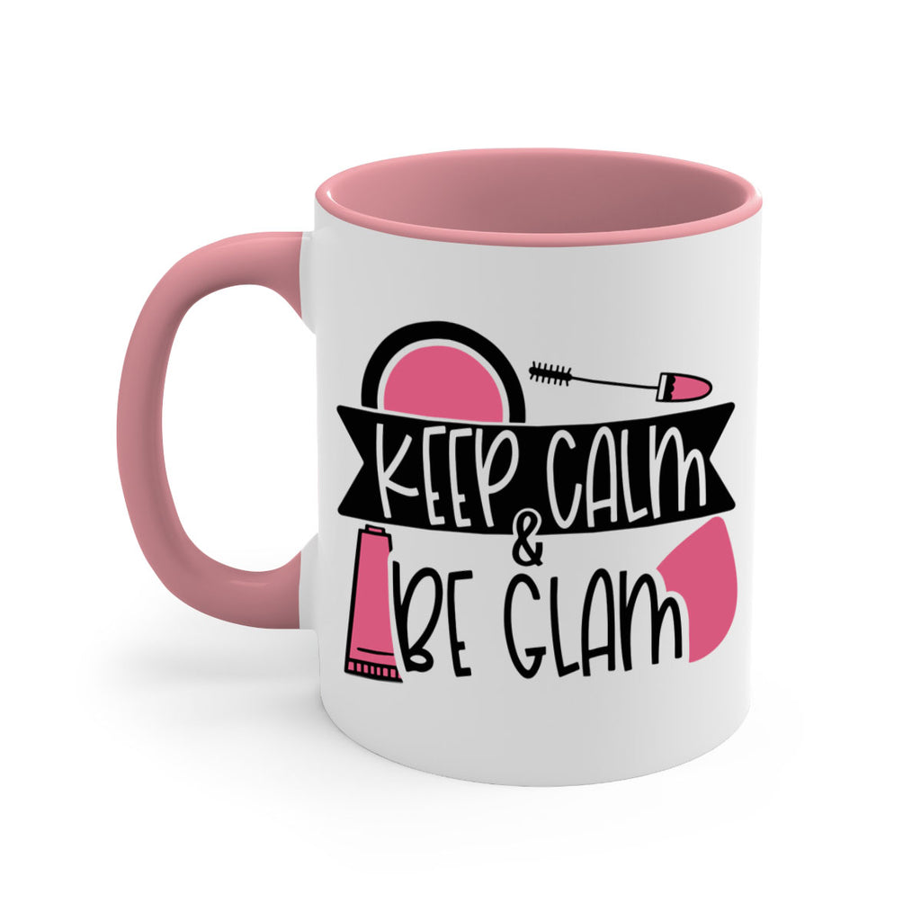 Keep Calm Be Glam Style 75#- makeup-Mug / Coffee Cup