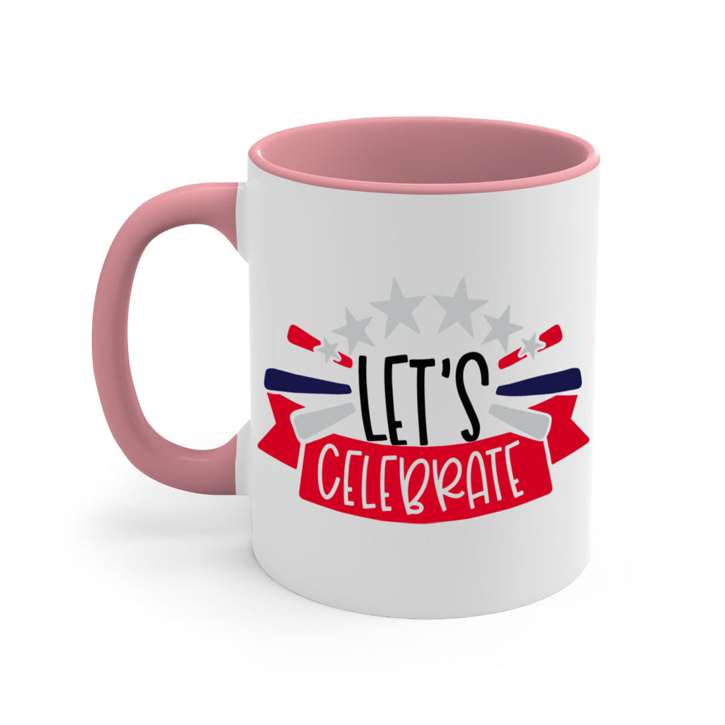 Lets Celebrate Style 160#- 4th Of July-Mug / Coffee Cup