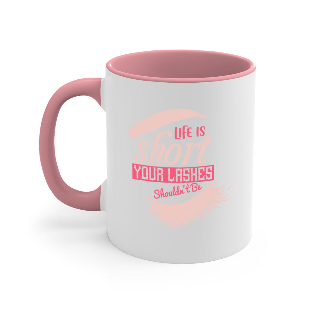 Life is short Your lashes shouldnt be Style 198#- makeup-Mug / Coffee Cup