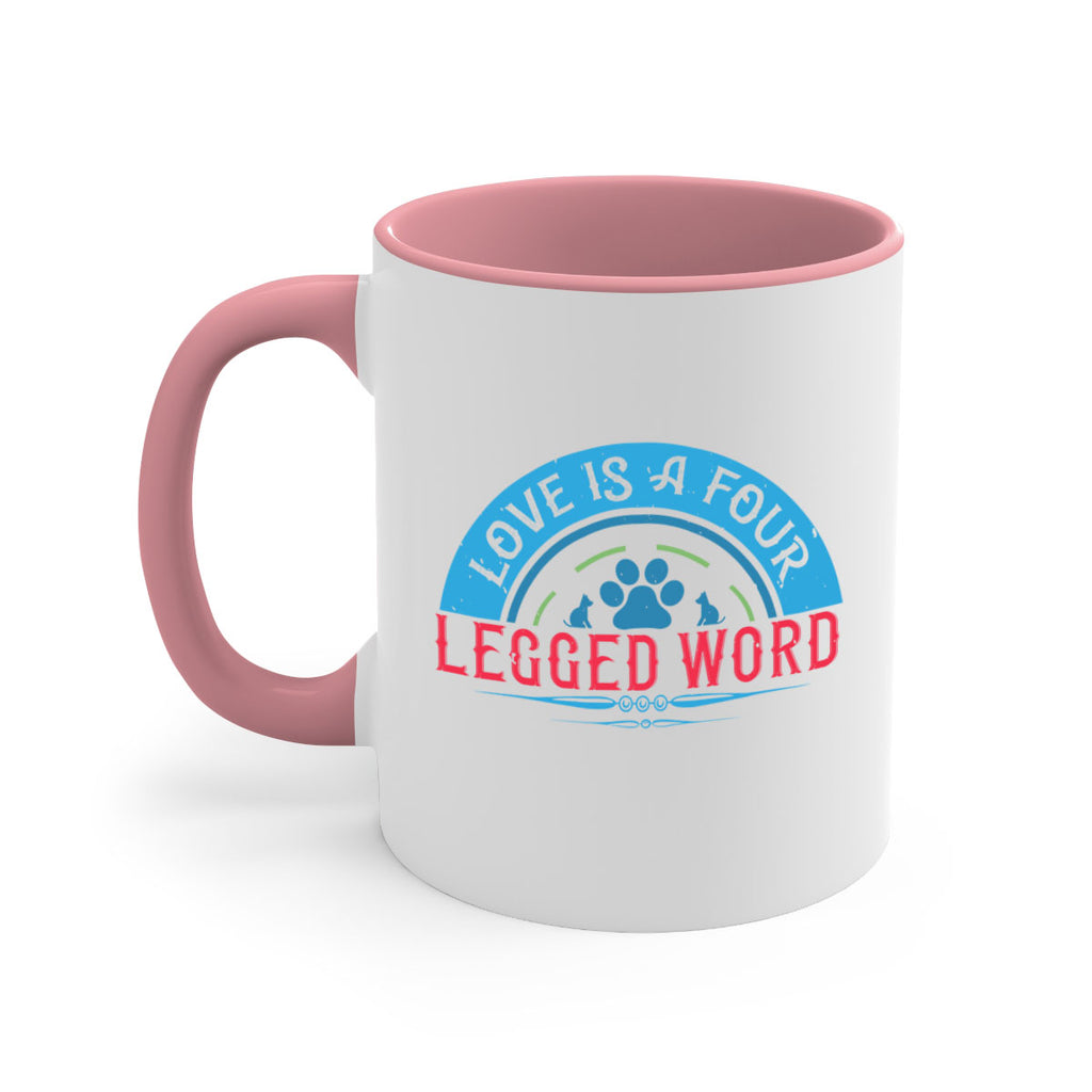 Love Is a Four Legged Word Style 165#- Dog-Mug / Coffee Cup