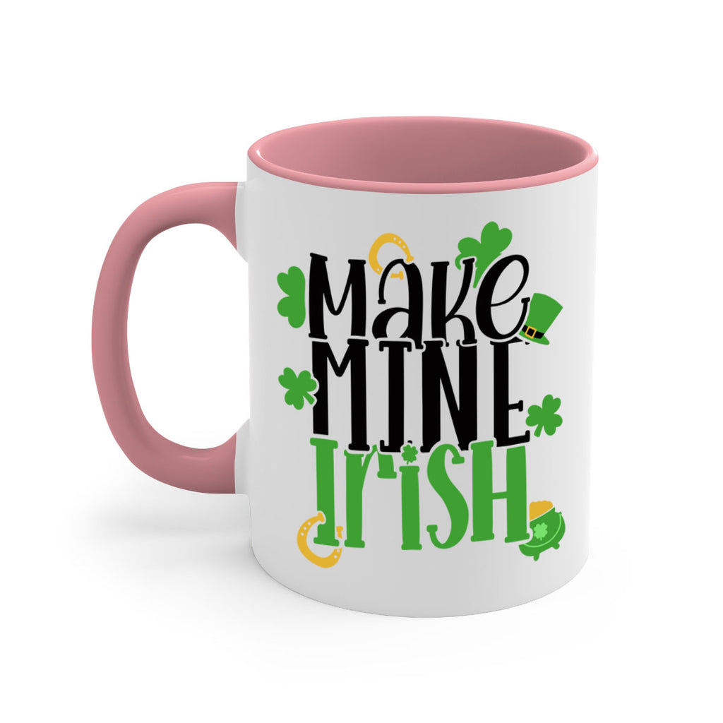 Make Mine Irish Style 49#- St Patricks Day-Mug / Coffee Cup