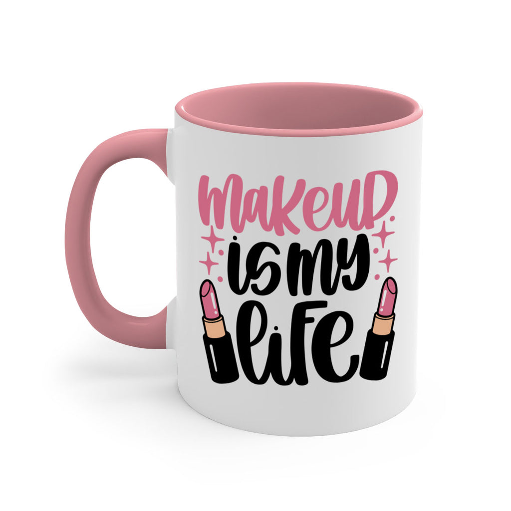 Makeup Is My Life Style 44#- makeup-Mug / Coffee Cup