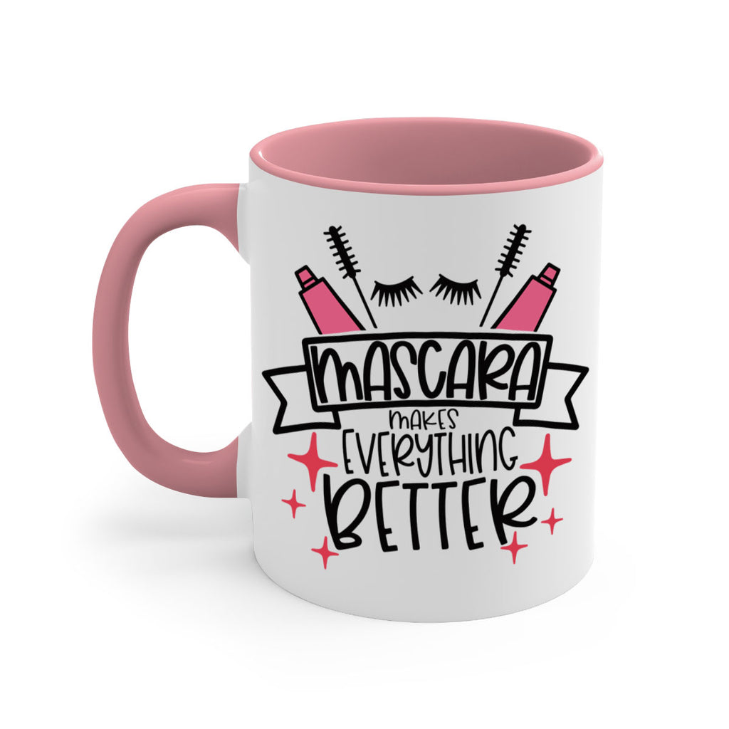 Mascara Makes Everything Better Style 40#- makeup-Mug / Coffee Cup