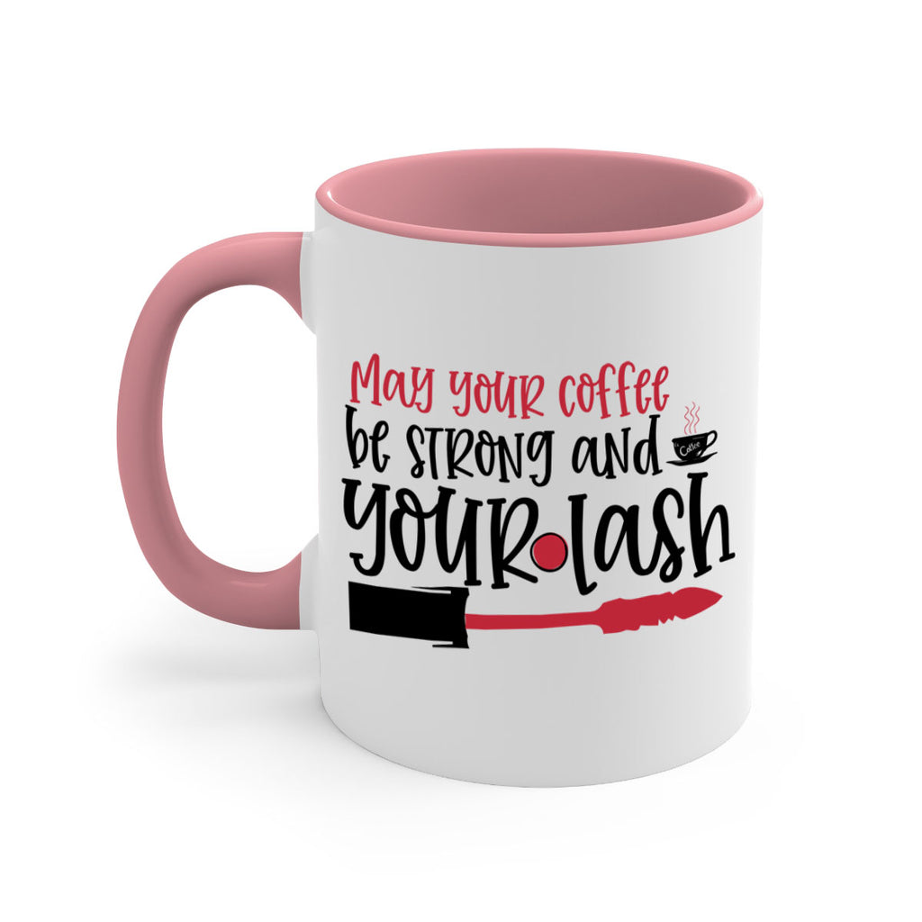 May your coffee be strong and your lash design Style 222#- makeup-Mug / Coffee Cup