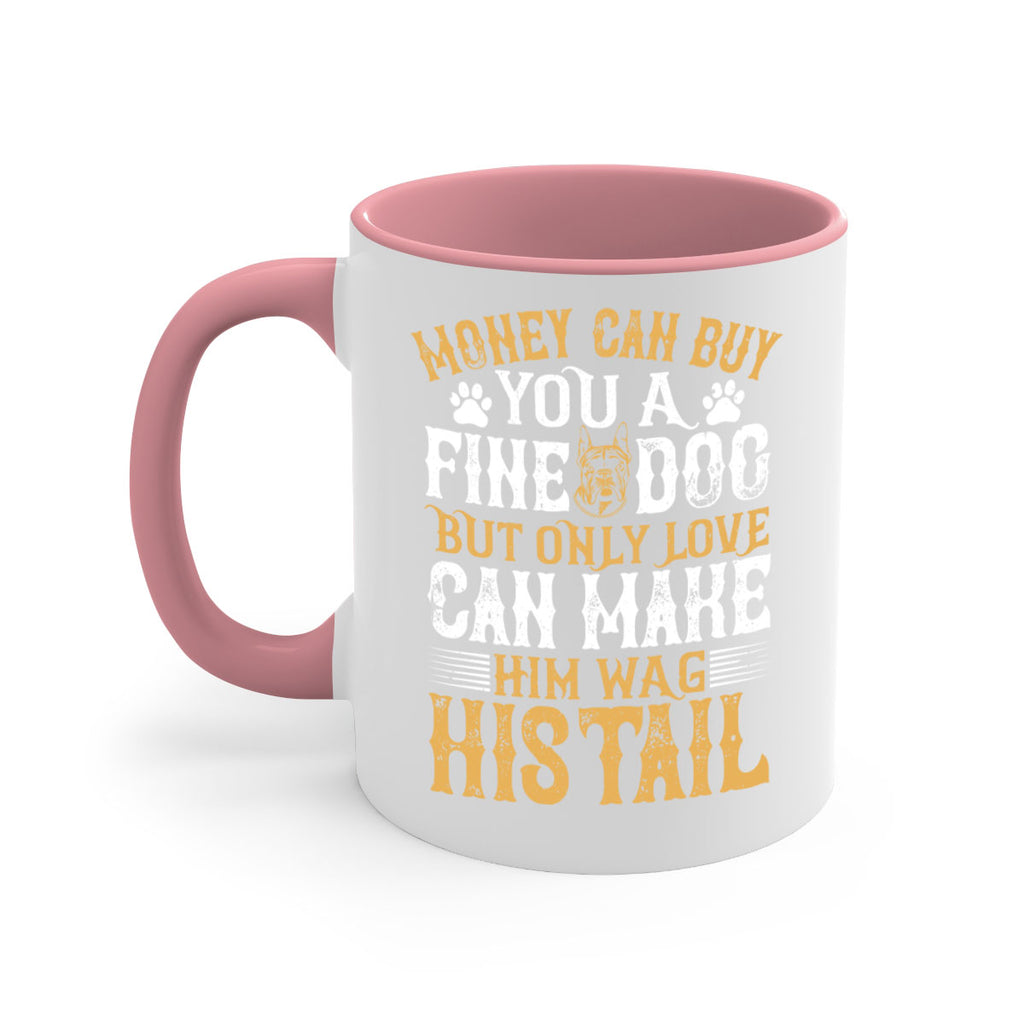 Money can buy you a fine dog but only love can make him wag his tail Style 180#- Dog-Mug / Coffee Cup