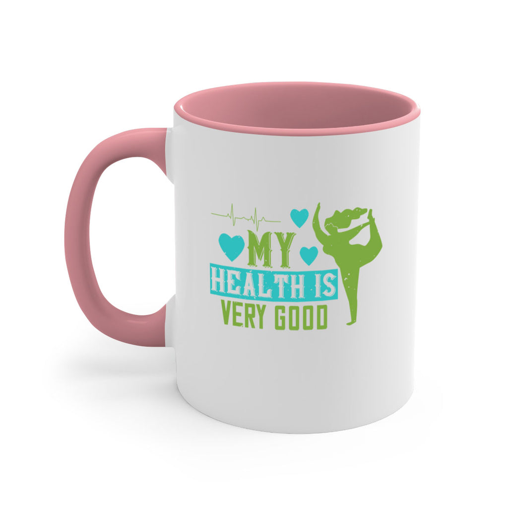 My health is very good Style 20#- World Health-Mug / Coffee Cup