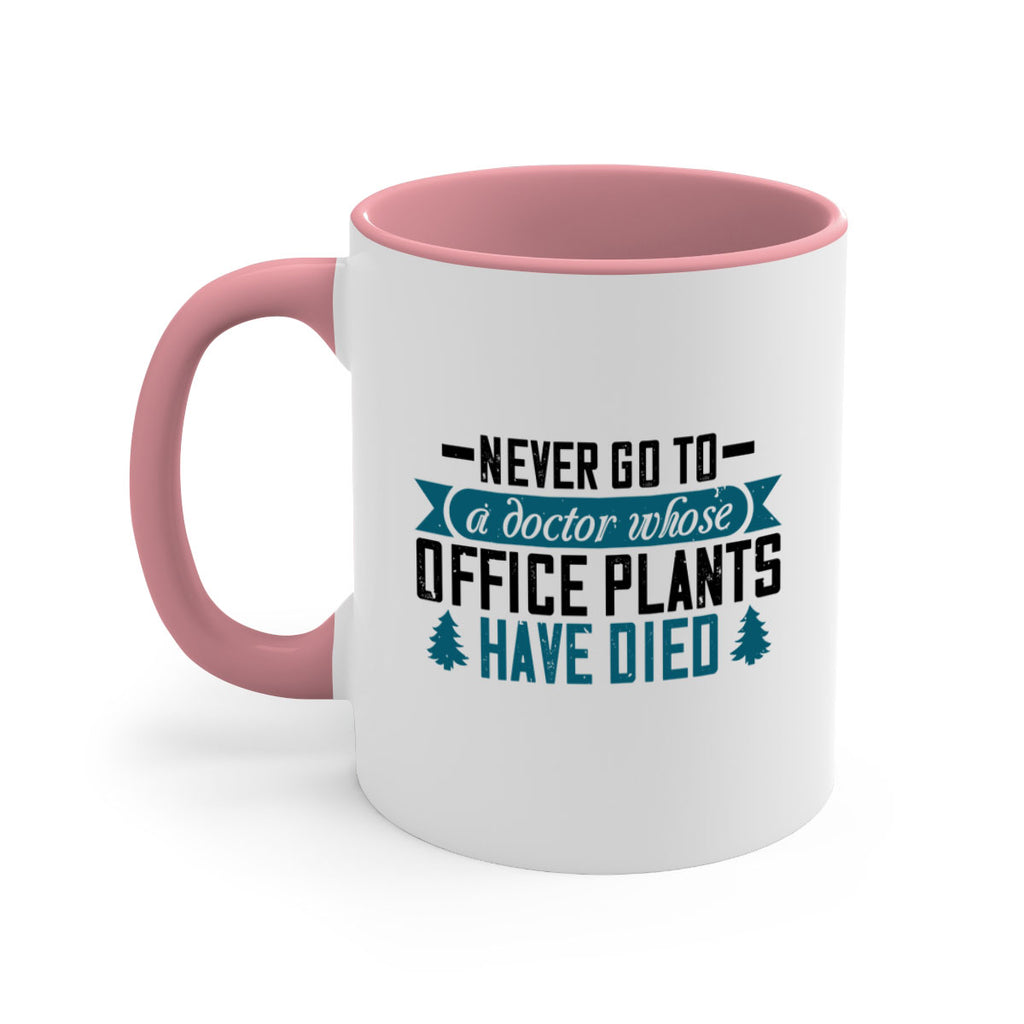 Never go to a doctor whose office plants have died Style 19#- diabetes-Mug / Coffee Cup