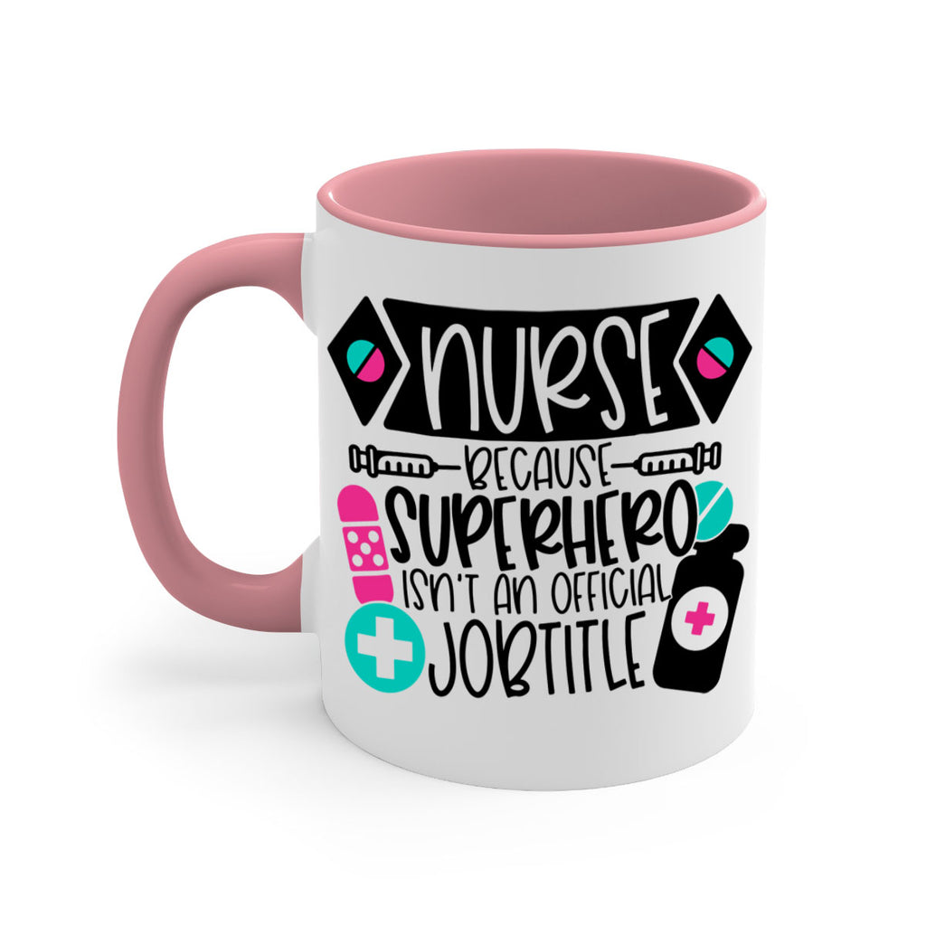 Nurse Because Superhero Isnt An Official Jobtitle Style Style 119#- nurse-Mug / Coffee Cup
