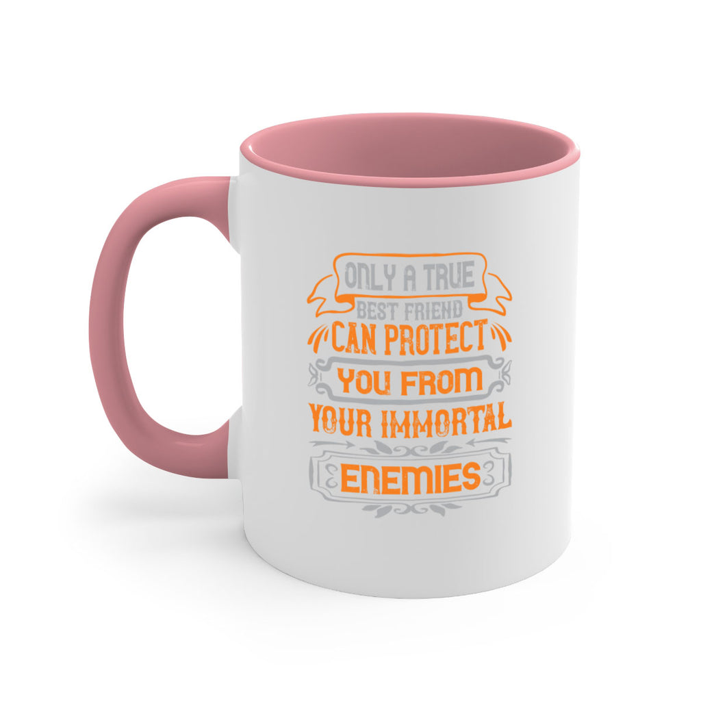 Only a true best friend can protect you from your immortal enemies Style 61#- best friend-Mug / Coffee Cup
