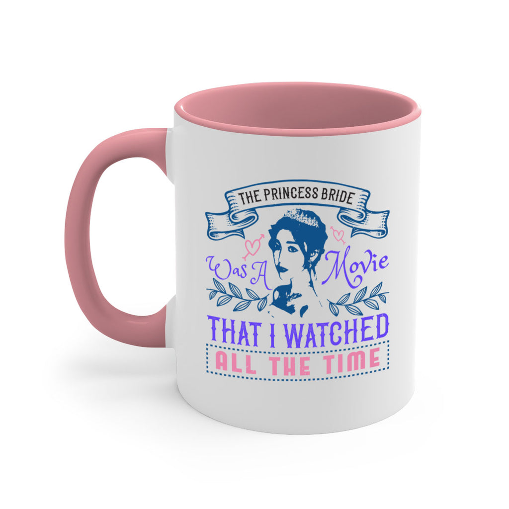 The Princess Bride was a movie that I watched all the time 22#- bride-Mug / Coffee Cup
