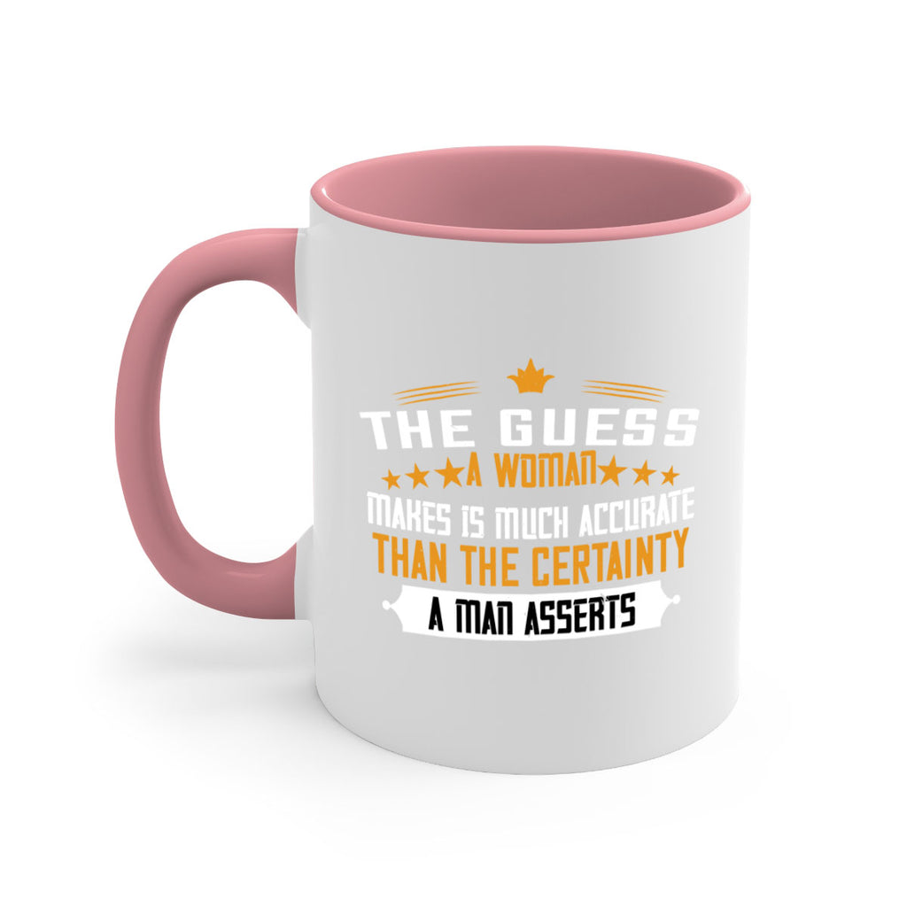 The guess a woman makes is much accurate than the certainty a man asserts Style 33#- World Health-Mug / Coffee Cup