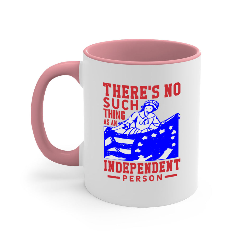 There is no suck thing as an independent Style 43#- 4th Of July-Mug / Coffee Cup