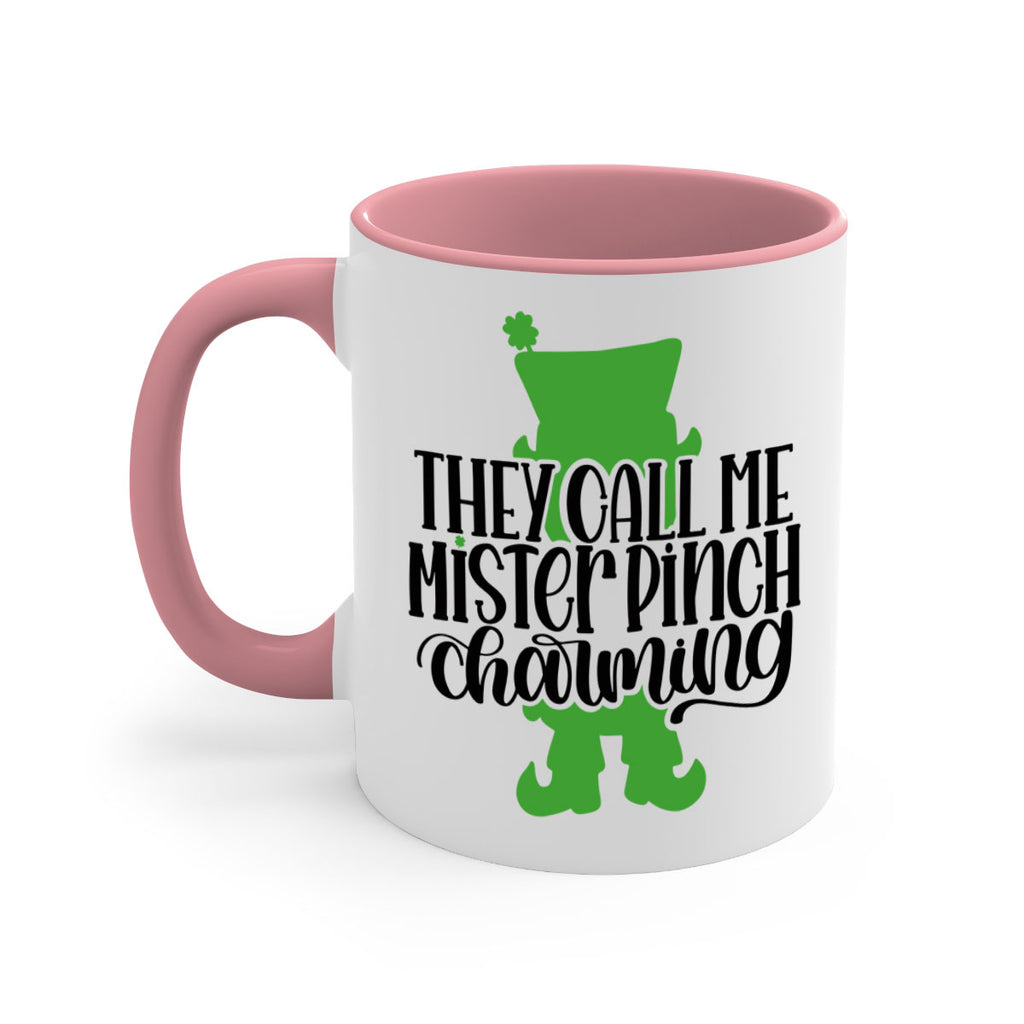 They Call Me Mister Pinch Charming Style 24#- St Patricks Day-Mug / Coffee Cup