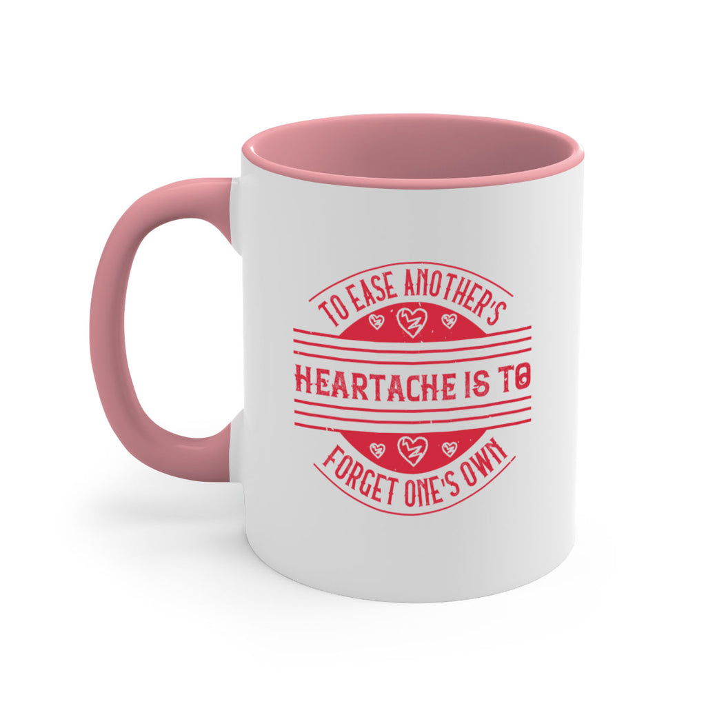 To ease anothers heartache is to forget ones own Style 20#-Volunteer-Mug / Coffee Cup