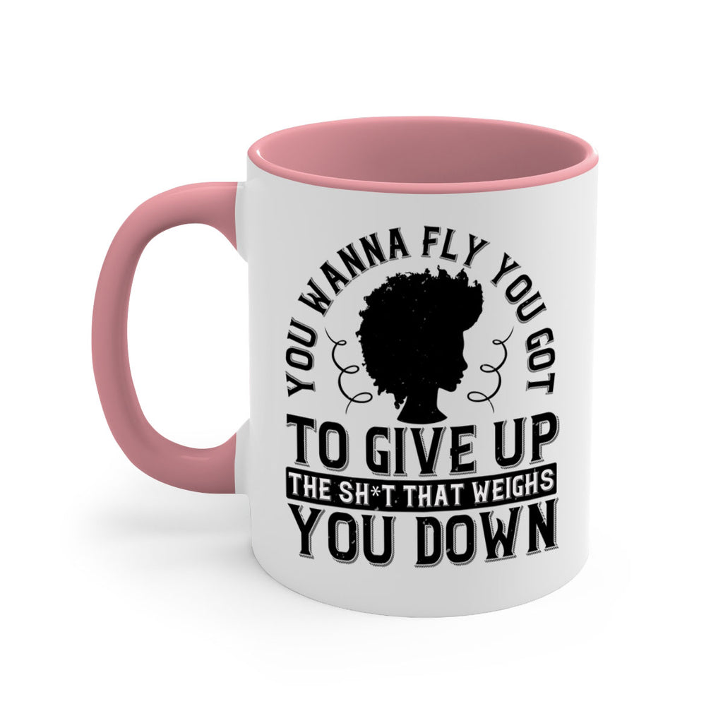 You wanna fly you got to give up the sht that weighs you down Style 45#- Afro - Black-Mug / Coffee Cup