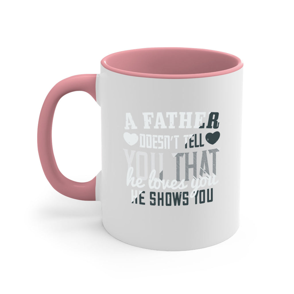 a father doesn’t tell you 201#- fathers day-Mug / Coffee Cup