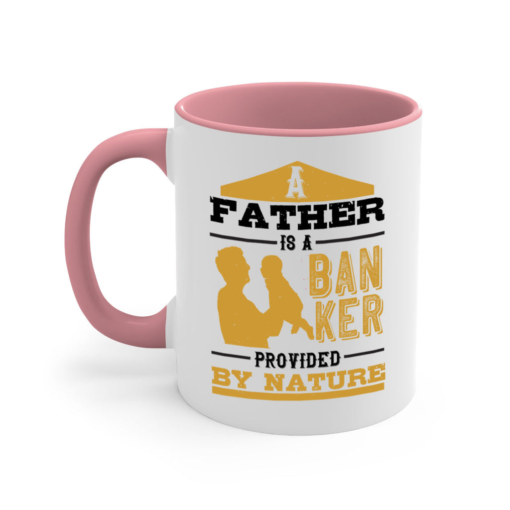 a father is a banker provided by nature 272#- fathers day-Mug / Coffee Cup