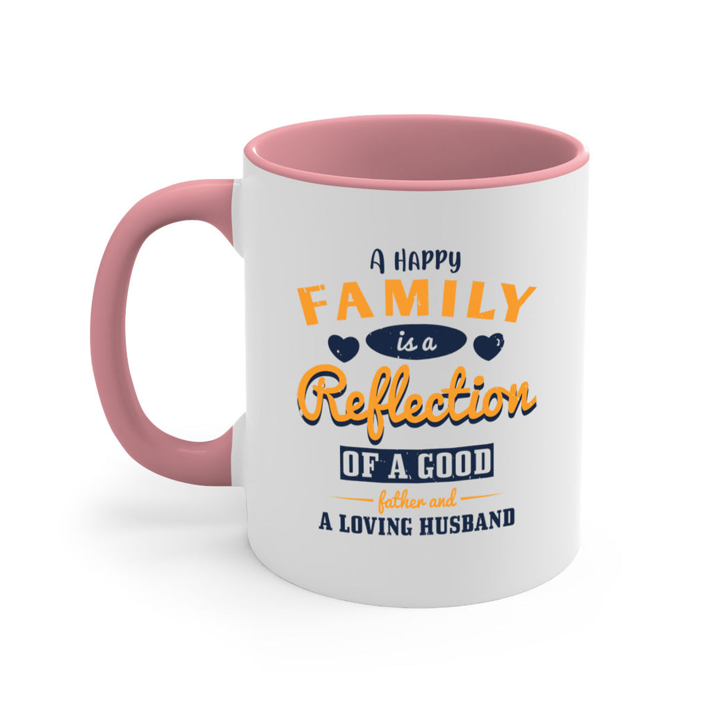 a happy family is a reflection 270#- fathers day-Mug / Coffee Cup