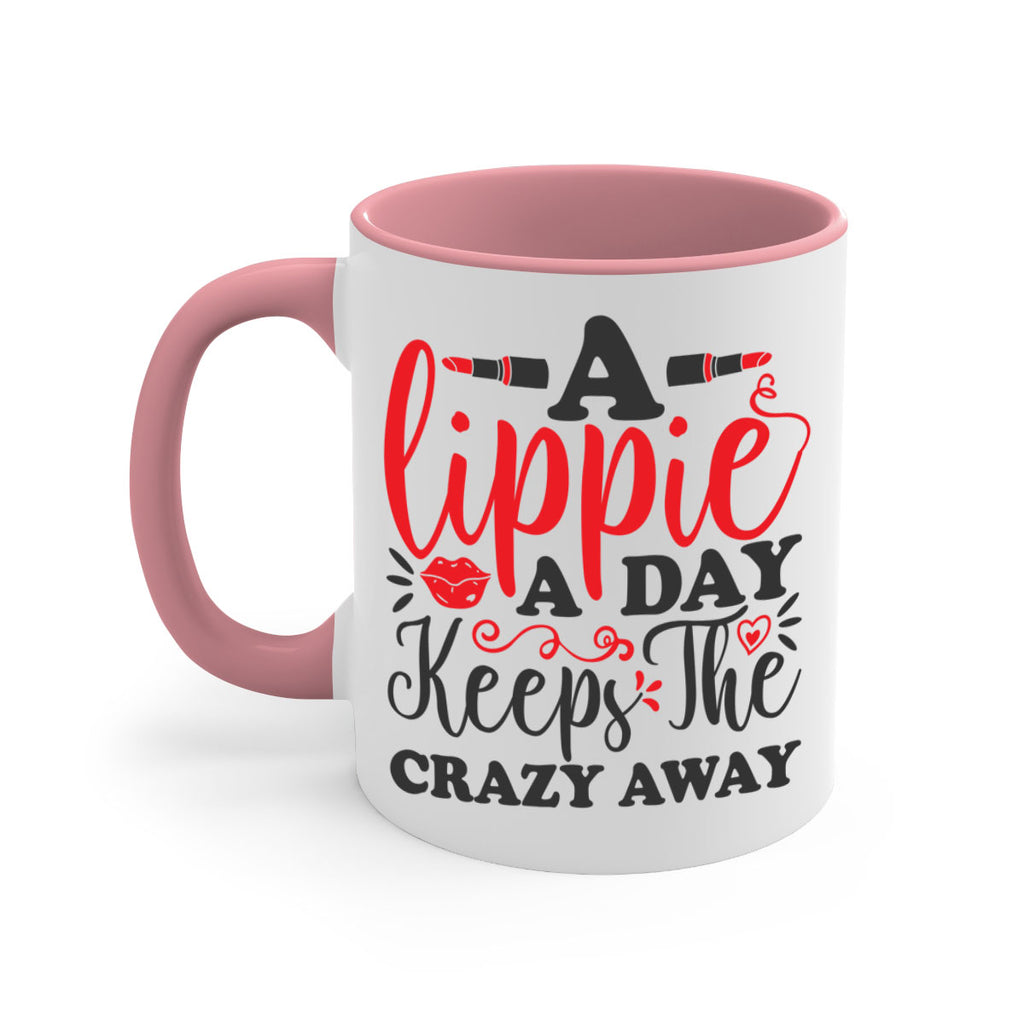 a lippie a day keeps the crazyaway Style 166#- makeup-Mug / Coffee Cup