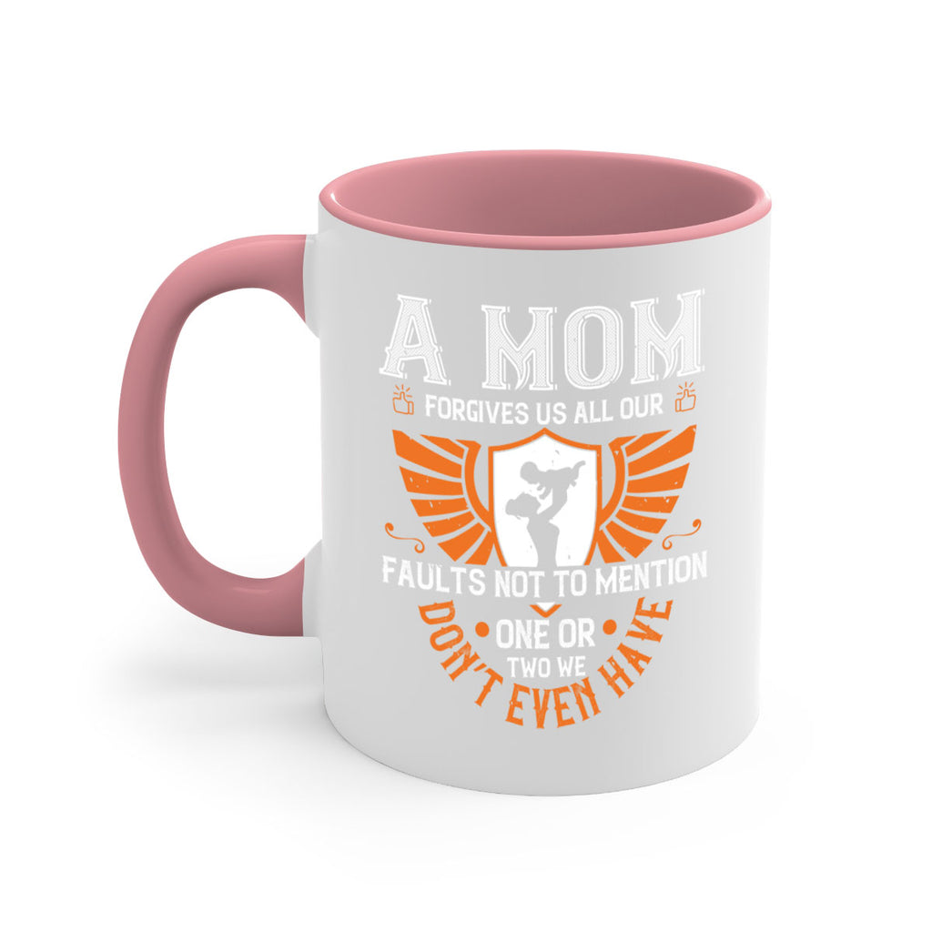 a mom forgives us all our fault 100#- mothers day-Mug / Coffee Cup