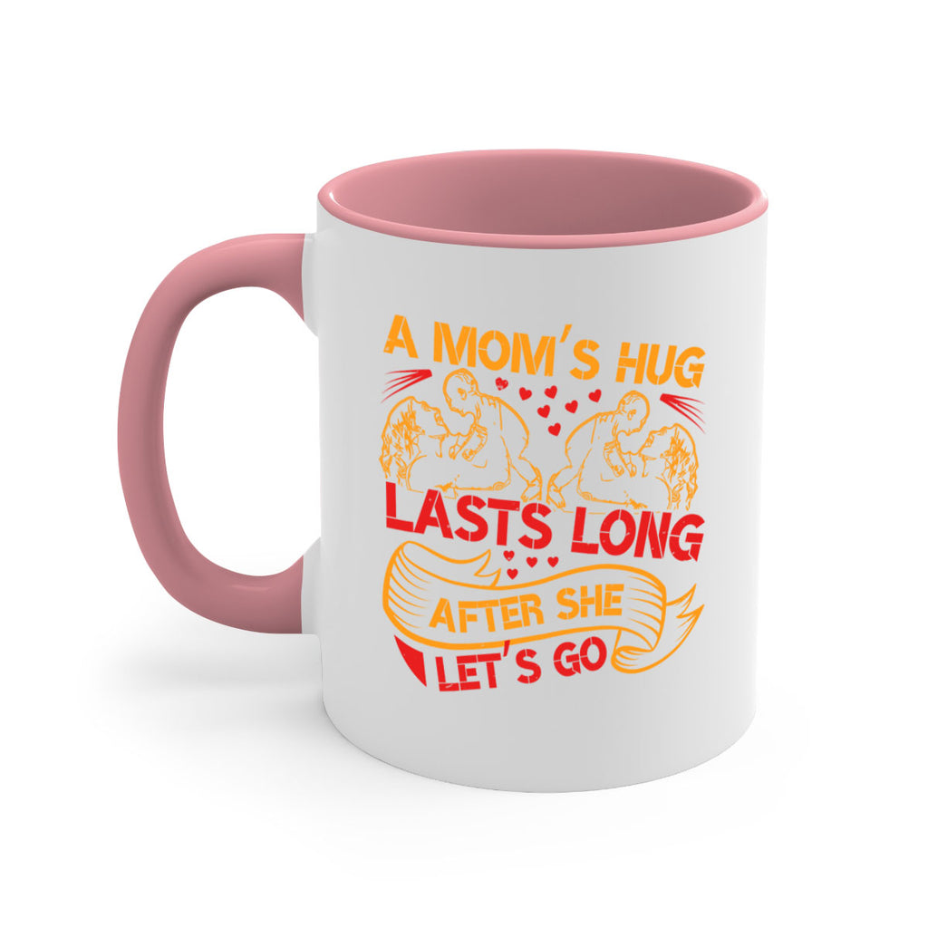 a moms hug lasts long after she lets go 99#- mothers day-Mug / Coffee Cup