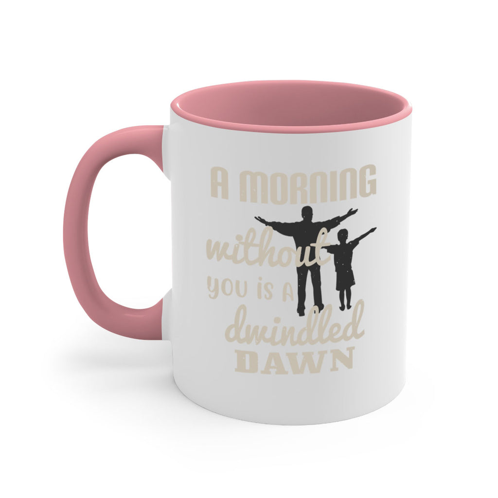 a morning without you is 267#- fathers day-Mug / Coffee Cup