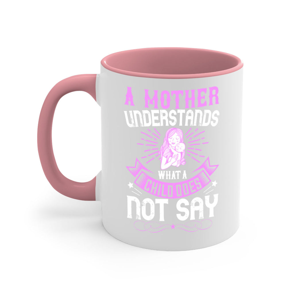 a mother understands what a child does not say 238#- mom-Mug / Coffee Cup