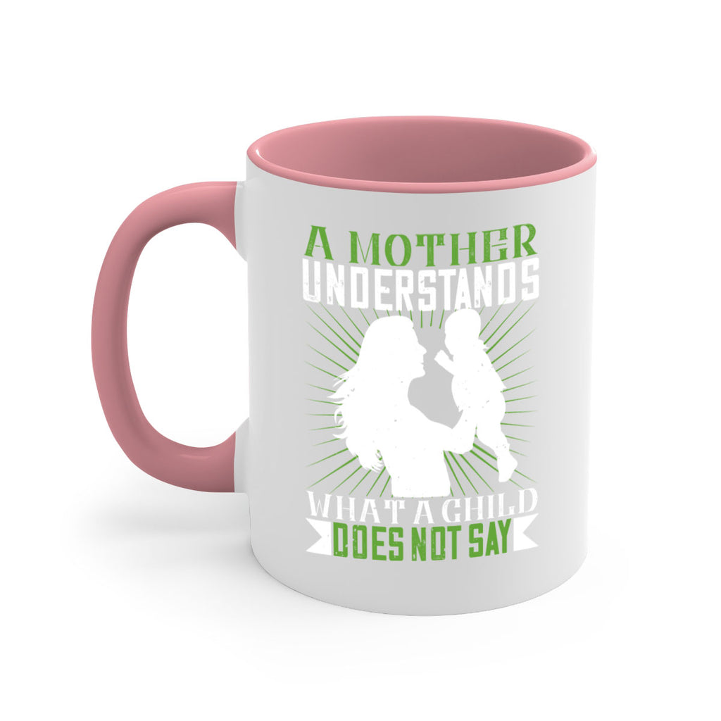 a mother understands what a child does not say 39#- parents day-Mug / Coffee Cup