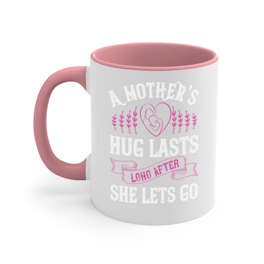 a mother’s hug lasts long after she lets go 231#- mom-Mug / Coffee Cup