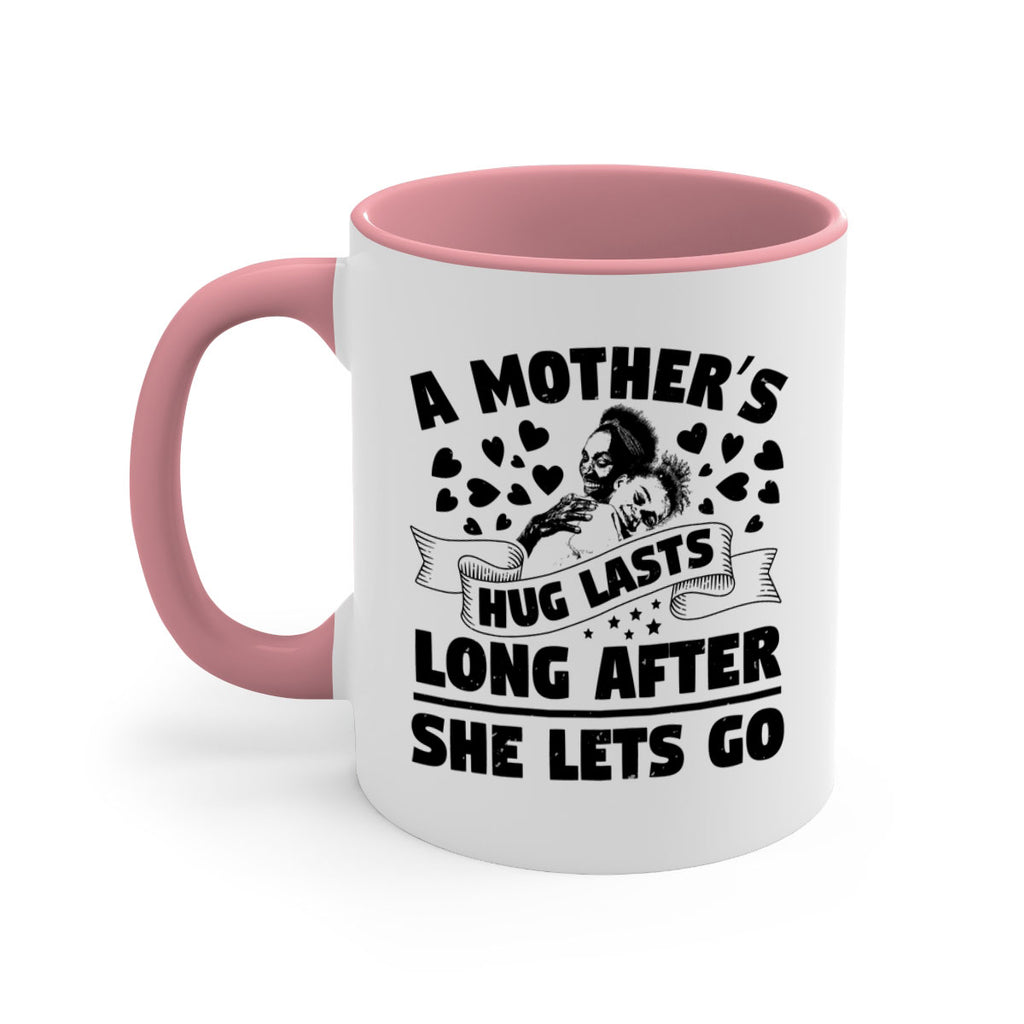 a mothers hug lasts long after she lets go 55#- mothers day-Mug / Coffee Cup