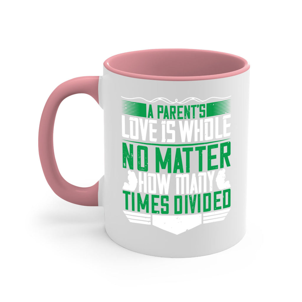 a parent’s love is whole no matter how many times divided 17#- parents day-Mug / Coffee Cup