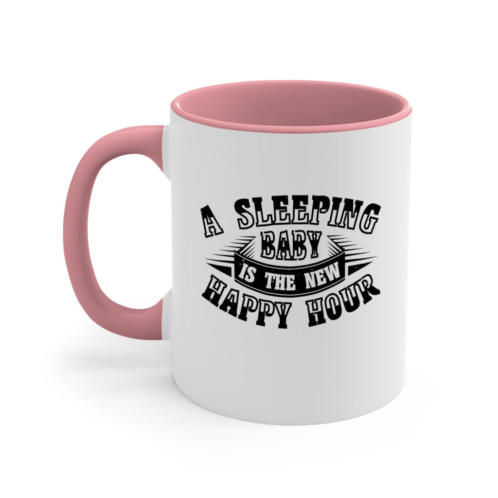 a sleeping baby is the new happy hour 11#- mothers day-Mug / Coffee Cup