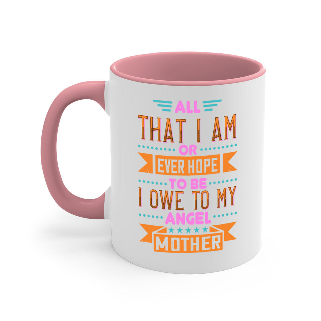 all that i am or ever hope to be i owe to my angel mother 222#- mom-Mug / Coffee Cup