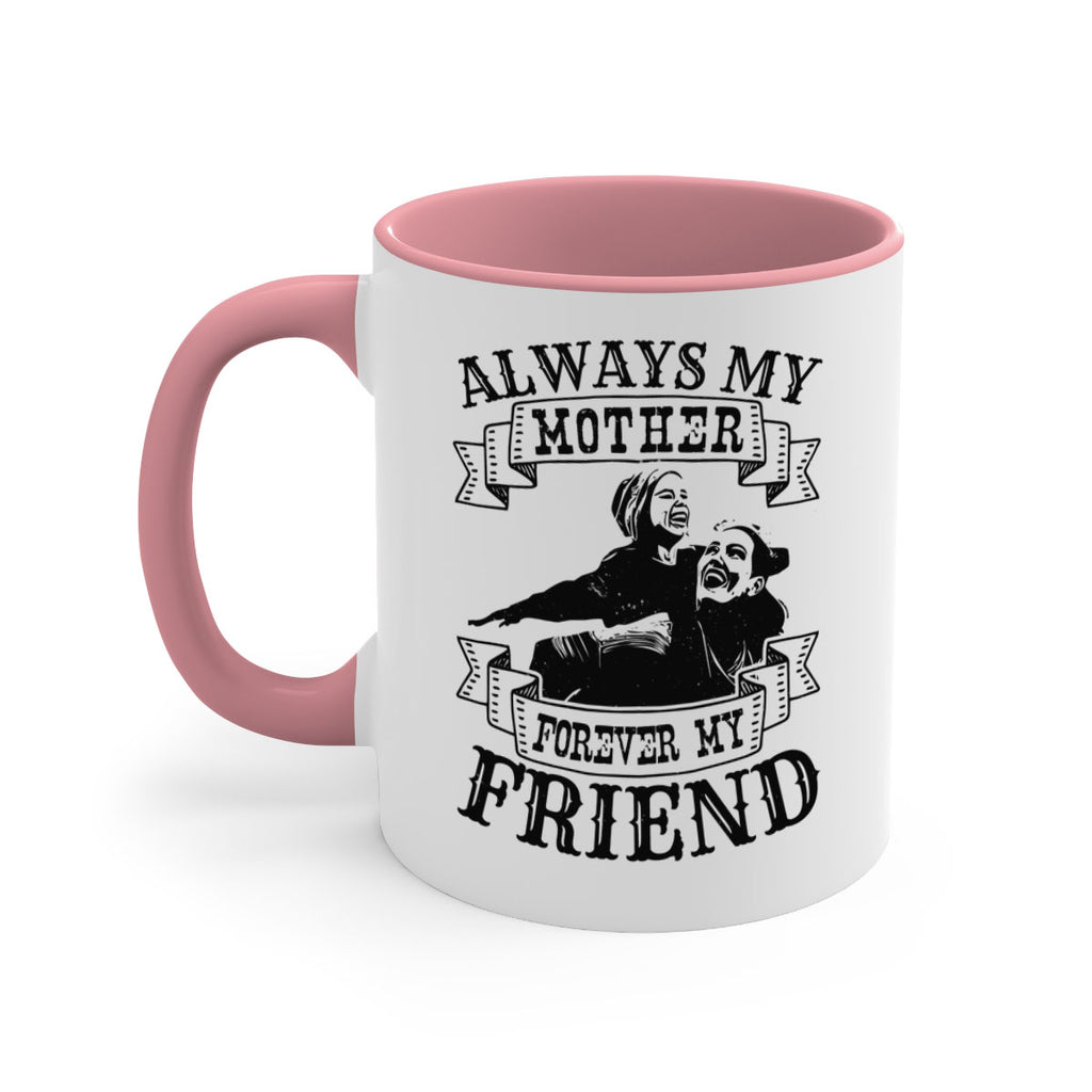 always my mother forever my friend 7#- mothers day-Mug / Coffee Cup