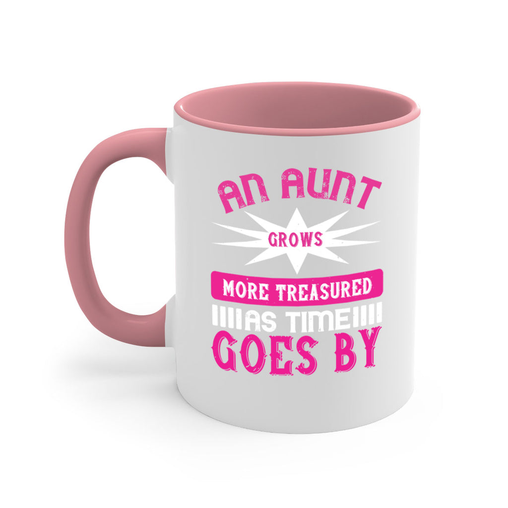 an aunt grows more treasured as time goes by 220#- mom-Mug / Coffee Cup