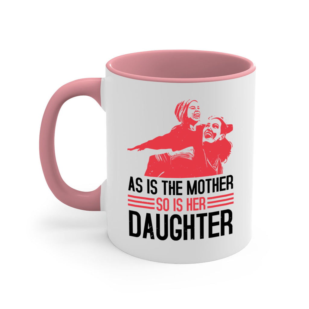 as is the mother so is her daughter 91#- mothers day-Mug / Coffee Cup