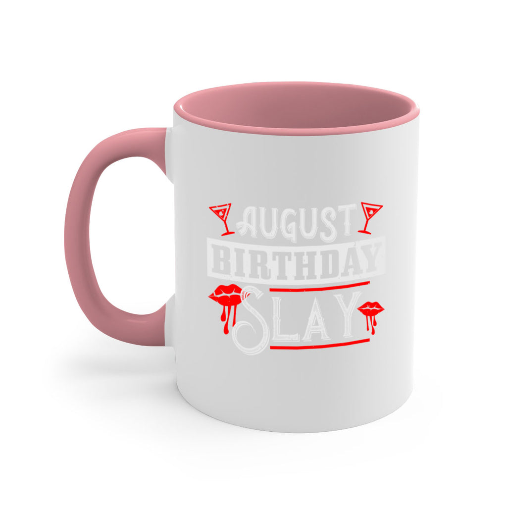 august birthday slay Style 61#- birthday-Mug / Coffee Cup
