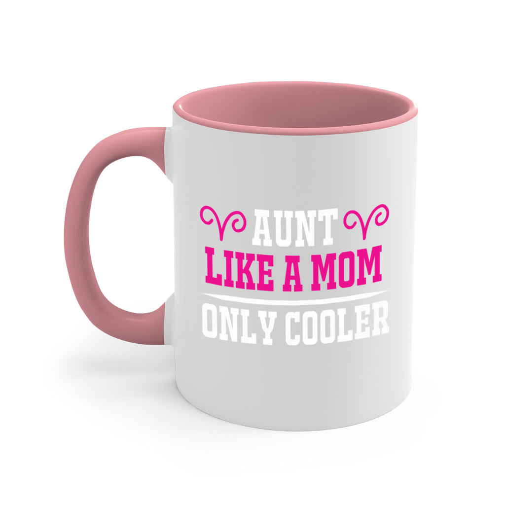 aunt like a mom only cooler 216#- mom-Mug / Coffee Cup