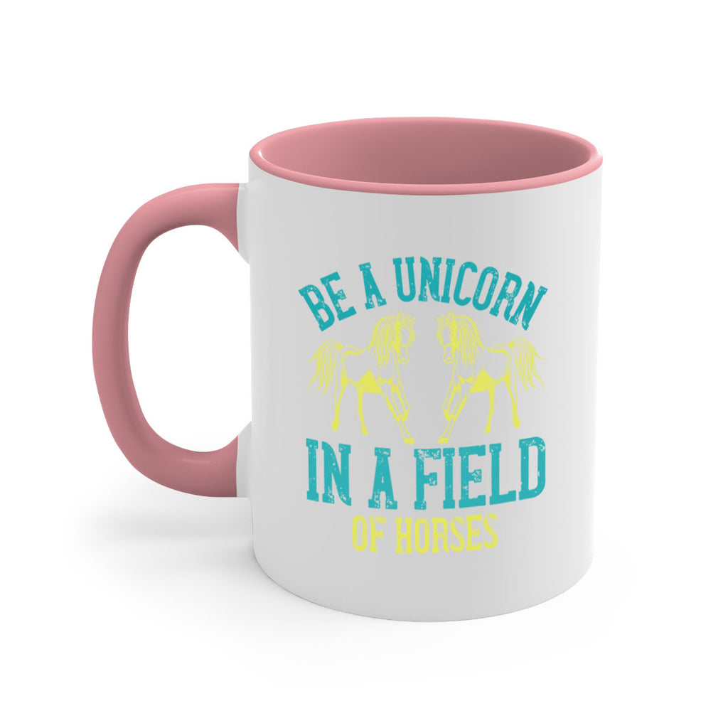 be a unicorn in a field of horses Style 12#- horse-Mug / Coffee Cup