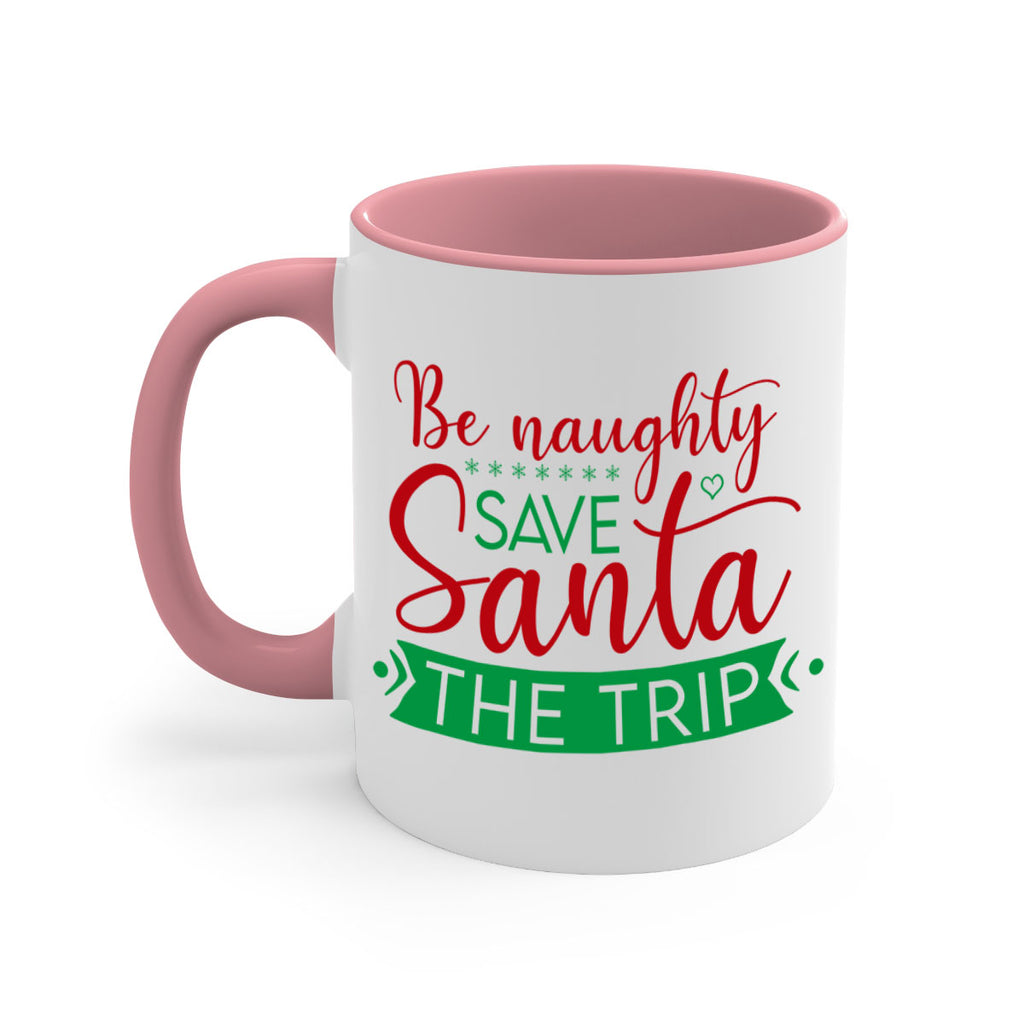 be naughty save santa the trip style 64#- christmas-Mug / Coffee Cup