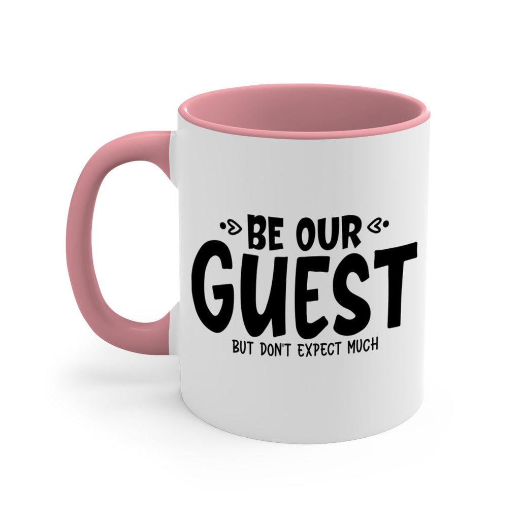 be our guest but dont expect much 88#- home-Mug / Coffee Cup