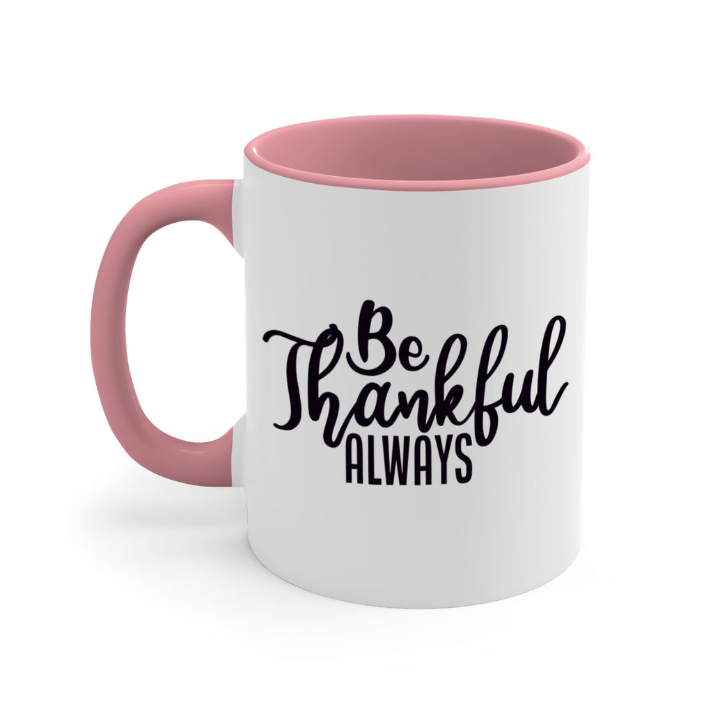 be thankful always 63#- thanksgiving-Mug / Coffee Cup