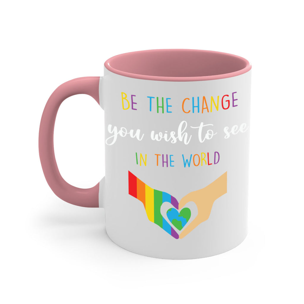 be the change you wish lgbt 162#- lgbt-Mug / Coffee Cup