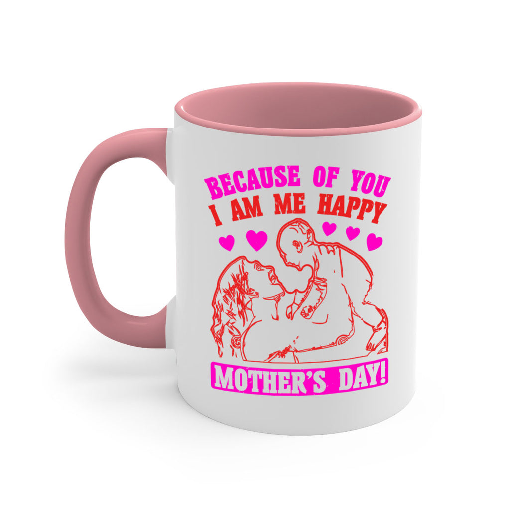 because of you i am me 89#- mothers day-Mug / Coffee Cup