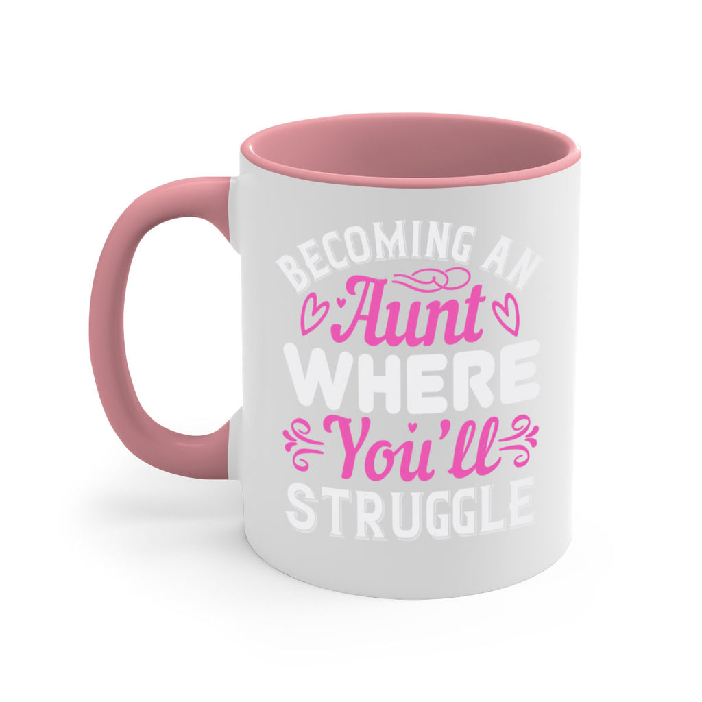 becoming an aunt where you’ll struggle Style 62#- aunt-Mug / Coffee Cup