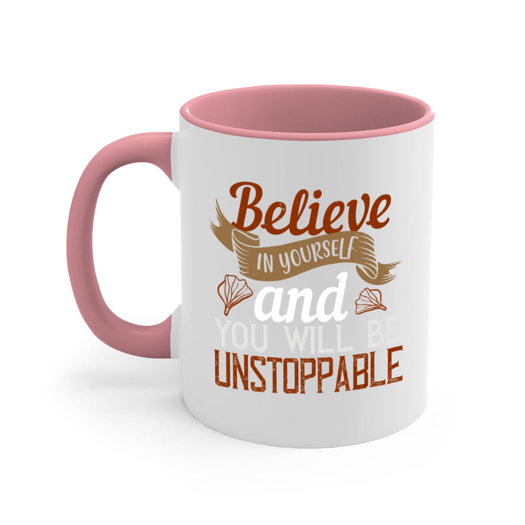 believe in yourself and you will be unstoppable 4#- cooking-Mug / Coffee Cup