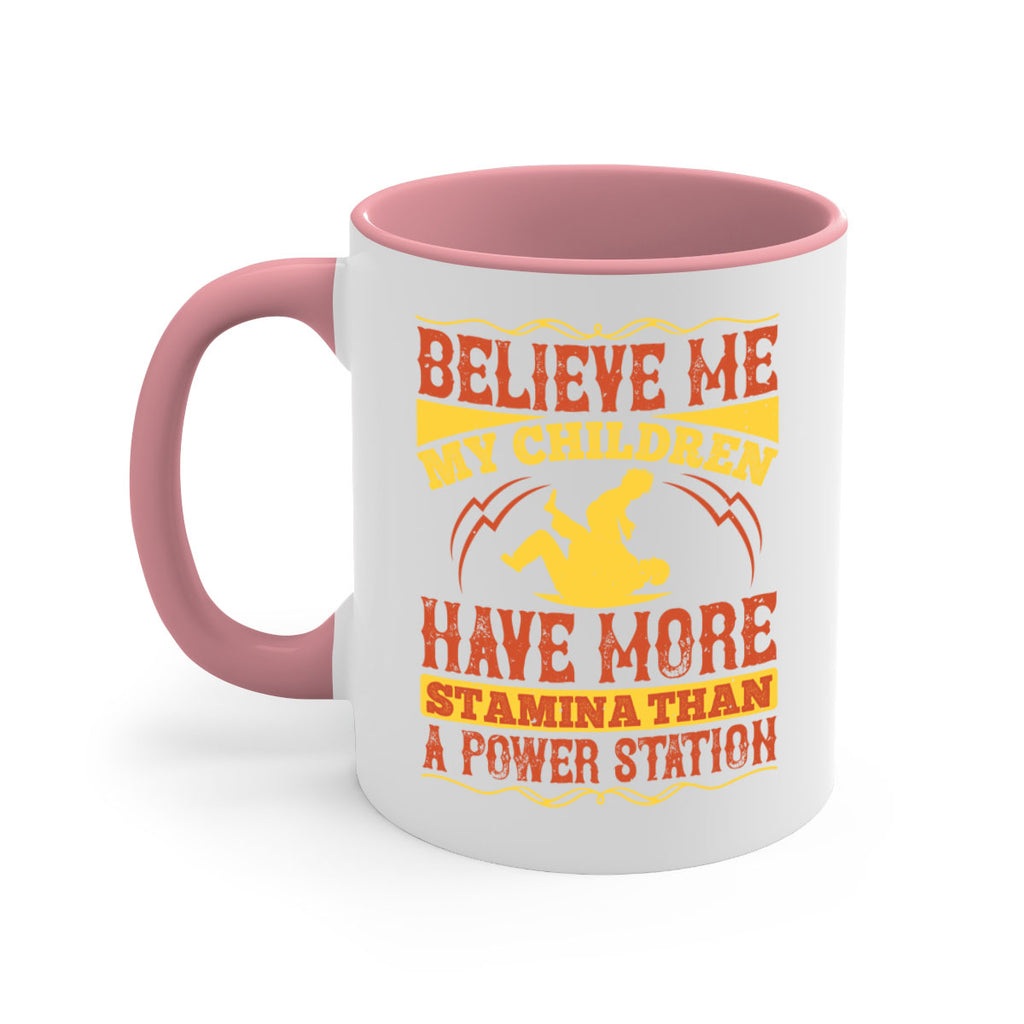 believe me my children have more stamina than a power station 3#- parents day-Mug / Coffee Cup