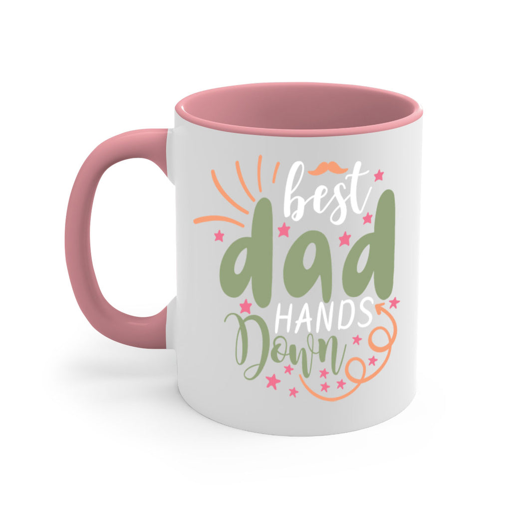 best dad hands down 107#- fathers day-Mug / Coffee Cup