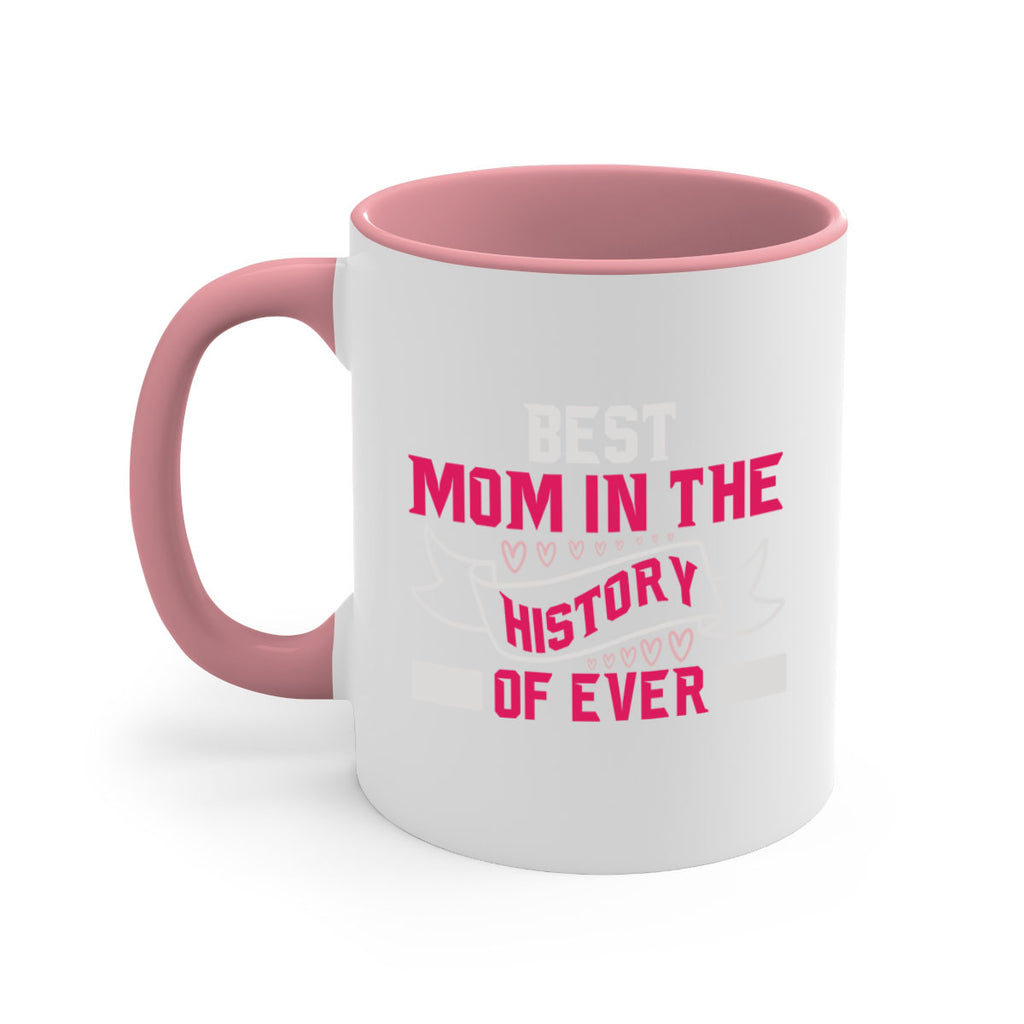 best mom in the history of ever 204#- mom-Mug / Coffee Cup